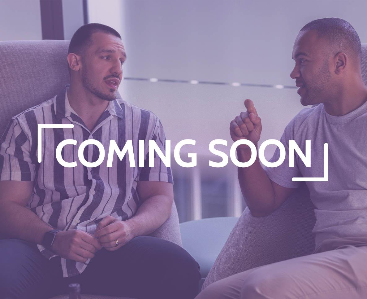 An image of Reece and Aziz chatting with a purple overlay and text reading "COMING SOON"