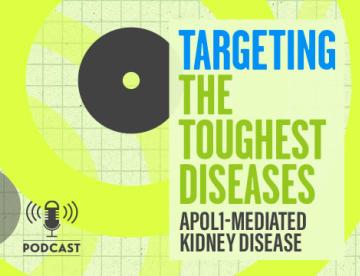 An image with a bright yellow, blue, and green background with circles of various sizes and text reading "Targeting the Toughest Diseases APOL1-Mediated Kidney Disease