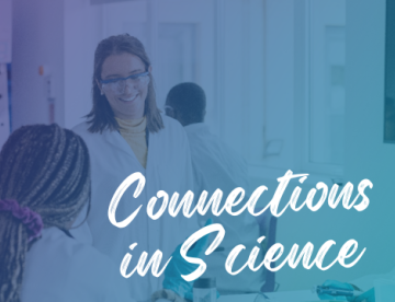 An image of scientists in a lab with a text overlay that says "Connections in Science"