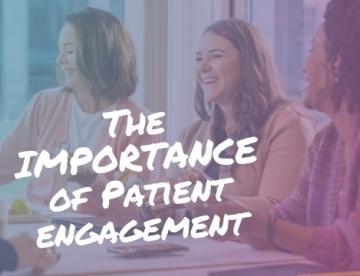 An image of four people at a table laughing during conversation. The image has a blue to purple overlay with text that reads "The importance of patient engagement"
